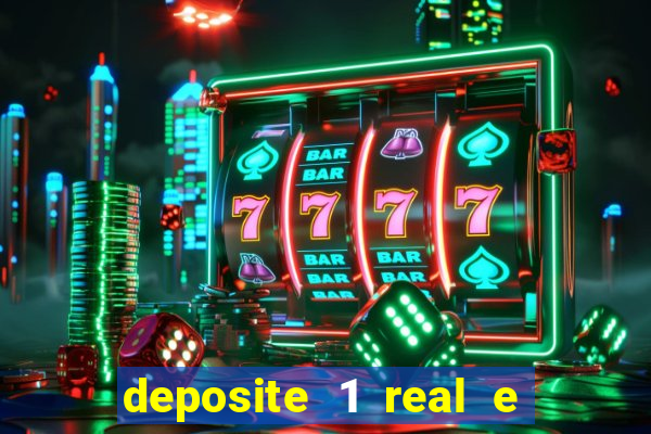 deposite 1 real e ganhe 10